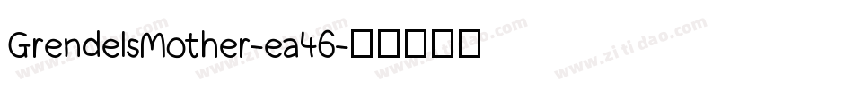 GrendelsMother-ea46字体转换