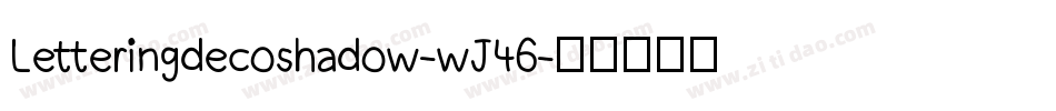 Letteringdecoshadow-wJ46字体转换