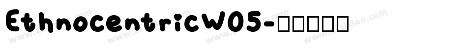 EthnocentricW05字体转换