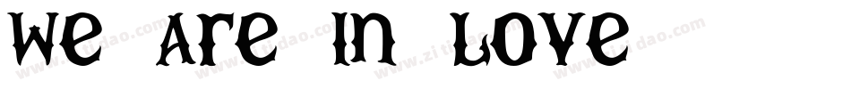 We-Are-In-Love字体转换