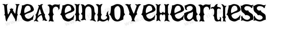 WeAreInLoveHeartless-xgoV字体转换