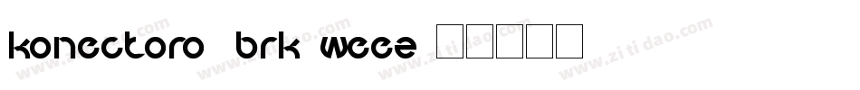 KonectorO2Brk-WeEz字体转换