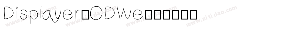 Displayer-ODWe字体转换