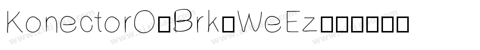 KonectorO2Brk-WeEz字体转换