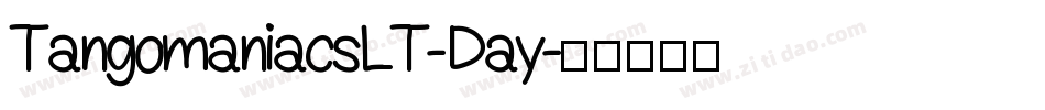 TangomaniacsLT-Day字体转换