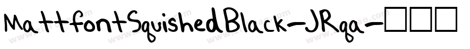 MattfontSquishedBlack-JRqa字体转换
