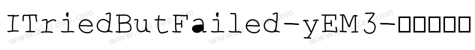 ITriedButFailed-yEM3字体转换