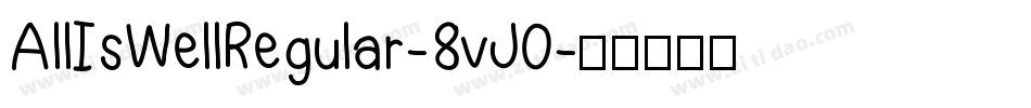 AllIsWellRegular-8vJ0字体转换