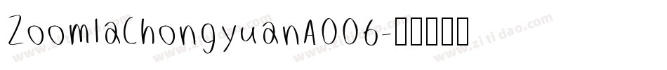 ZoomlaChongyuanA006字体转换