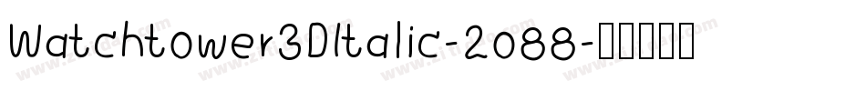 Watchtower3DItalic-2o88字体转换