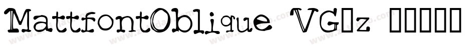 MattfontOblique-VG6z字体转换