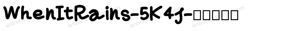 WhenItRains-5K4j字体转换