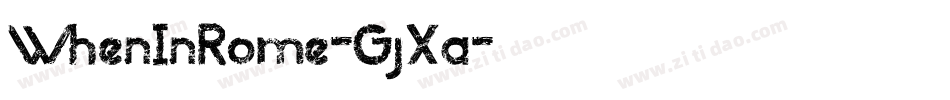 WhenInRome-GjXa字体转换