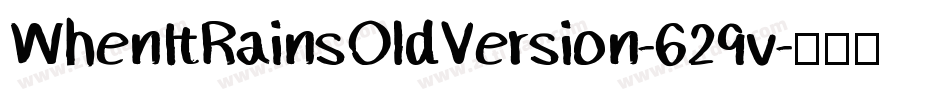 WhenItRainsOldVersion-629v字体转换