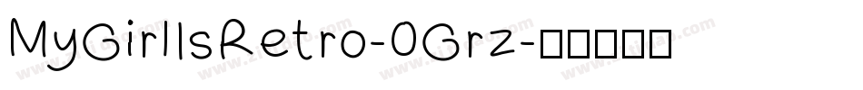 MyGirlIsRetro-0Grz字体转换