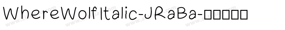 WhereWolfItalic-JRaBa字体转换