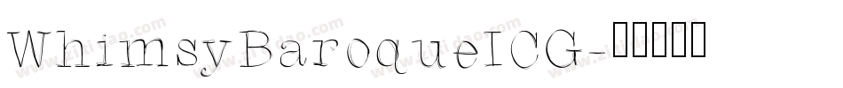 WhimsyBaroqueICG字体转换