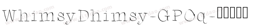 WhimsyDhimsy-GPOq字体转换