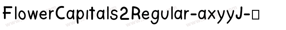 FlowerCapitals2Regular-axyyJ字体转换