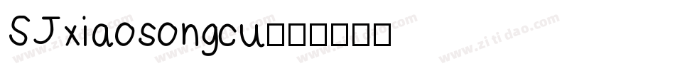 SJxiaosongcu字体转换