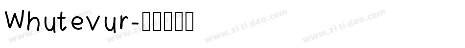 Whutevur字体转换