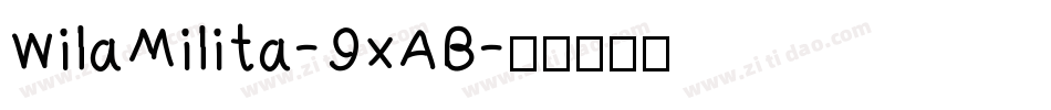 WilaMilita-9xAB字体转换
