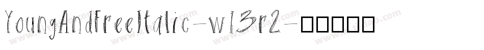 YoungAndFreeItalic-w13r2字体转换