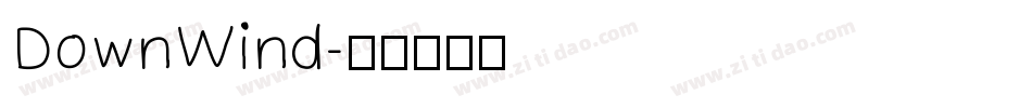 DownWind字体转换