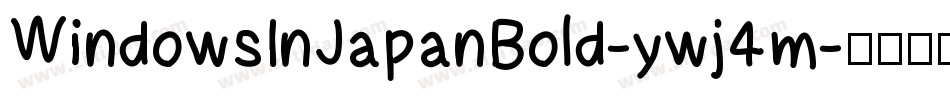 WindowsInJapanBold-ywj4m字体转换