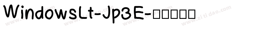 WindowsLt-Jp3E字体转换
