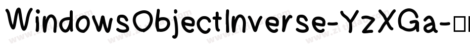 WindowsObjectInverse-YzXGa字体转换