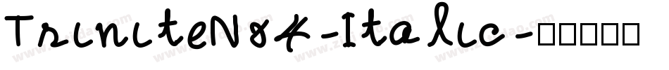 TriniteNo4-Italic字体转换