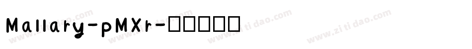 Mallary-pMXr字体转换