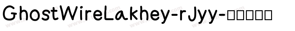 GhostWireLakhey-rJyy字体转换
