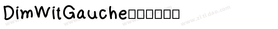DimWitGauche字体转换