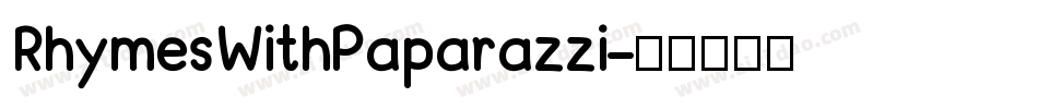 RhymesWithPaparazzi字体转换
