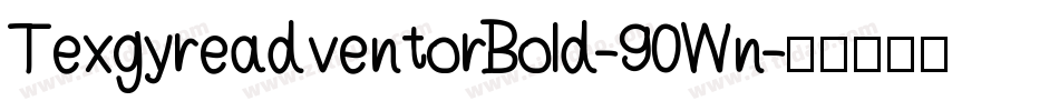 TexgyreadventorBold-90Wn字体转换