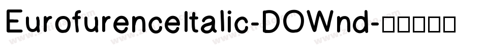 EurofurenceItalic-DOWnd字体转换
