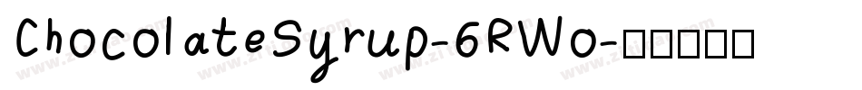 ChocolateSyrup-6RWo字体转换 ChocolateSyrup-6RWo字体转换