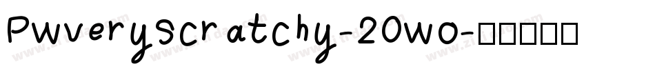 Pwveryscratchy-20wo字体转换
