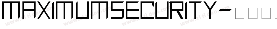 MAXIMUMSECURITY字体转换