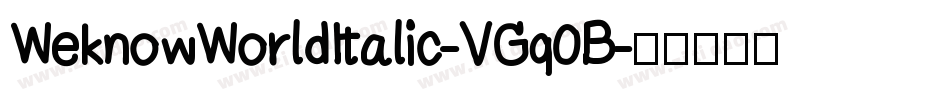 WeknowWorldItalic-VGq0B字体转换