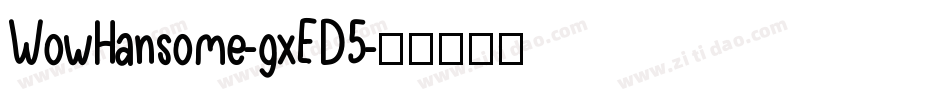 WowHansome-gxED5字体转换
