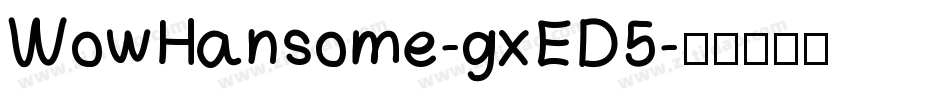 WowHansome-gxED5字体转换