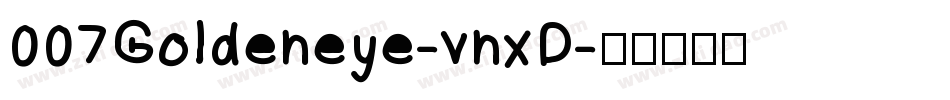 007Goldeneye-vnxD字体转换
