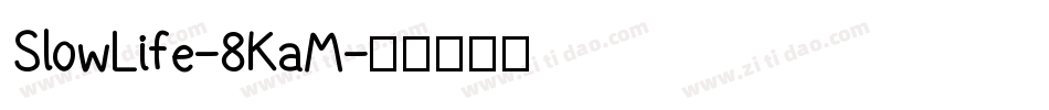 SlowLife-8KaM字体转换