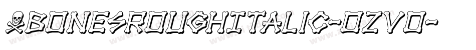 XbonesRoughItalic-ozVo字体转换