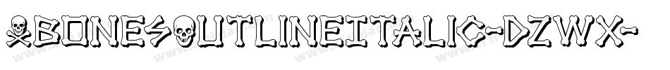 XbonesOutlineItalic-dzWx字体转换