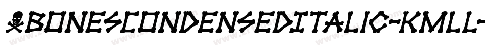 XbonesCondensedItalic-KmLl字体转换