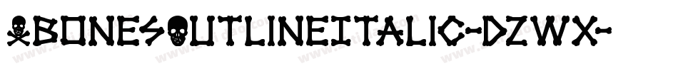 XbonesOutlineItalic-dzWx字体转换